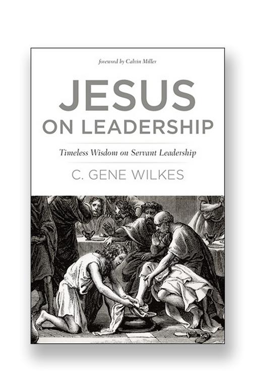 Jesus On Leadership: Timeless Wisdom on Servant Leadership