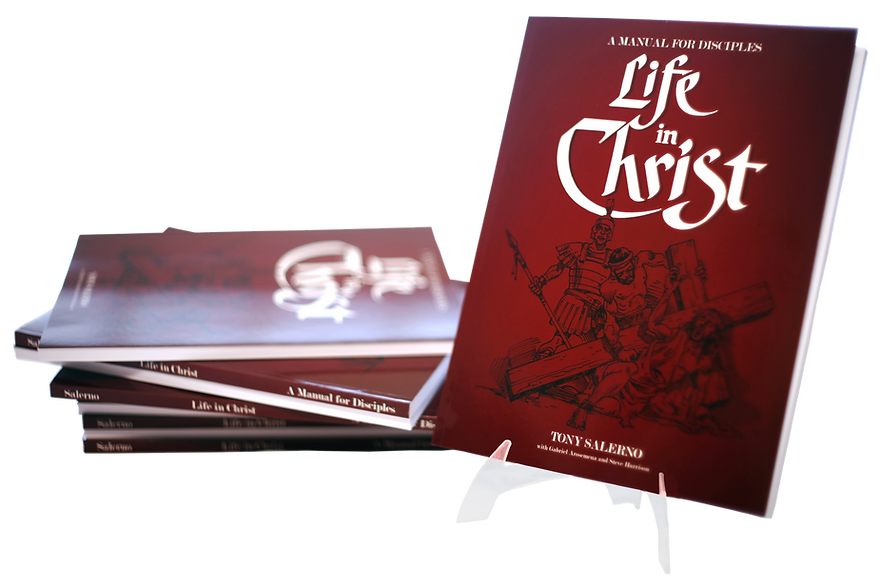 Life In Christ: A Manual for Disciples